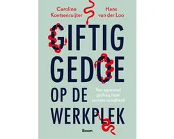 Giftig gedoe op de werkplek