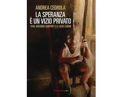 La speranza è un vizio privato
