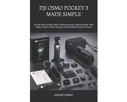 Dji Osmo Pocket 3 Made Simple