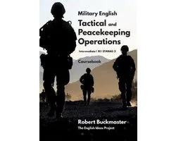 Military English: Tactical and Peacekeeping Operations- Military English Tactical and Peacekeeping Operations