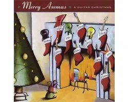 Merry axemas - A guitar christmas - Jeff Beck, Steve Vai, Eric Johnson, Brian Setzer