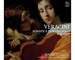 Enrico Gatti, Guido Morini, Alain Gervreau - Veracini: Sonate A Violino Solo E Basso (CD)
