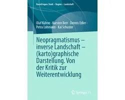 Social Sciences, Humanities and Law (excluding publishing partner content) (German language) - Neopragmatismus – inverse Landschaft – (karto)graphische Darstellung. Von der Kritik zur Weiterentwicklung