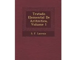 Tratado Elemental de Aritm Tica, Volume 1