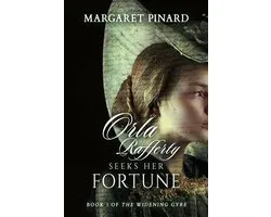 The Widening Gyre 1 - Orla Rafferty Seeks Her Fortune