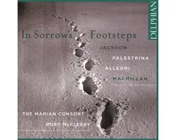 In Sorrows Footsteps: Jackson / Palestrina / Allegri / Macmillan