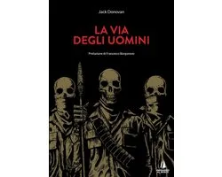 Bastian Contrari - La via degli uomini