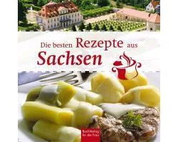 Die besten Rezepte aus Sachsen