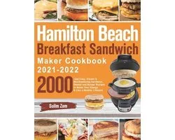 Hamilton Beach Breakfast Sandwich Maker Cookbook 2021-2022
