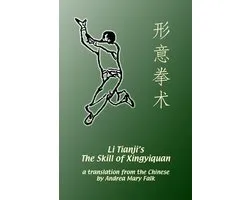Li Tianji's The Skill of Xingyiquan