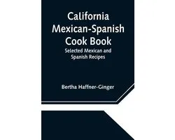 California Mexican-Spanish Cook Book