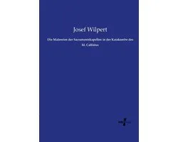 Die Malereien der Sacramentskapellen in der Katakombe des hl. Callistus