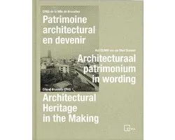Patrimoine Architectural En Devenir/Architectural Patrimonium In Wording/Architectural Heritage In The Making
