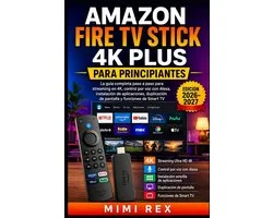 Amazon Fire TV Stick 4K Plus Para Principiantes