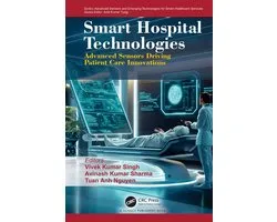 Advance Sensors and Emerging Technologies for Smart Healthcare Services - Smart Hospital Technologies