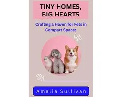Pet Paradise- Tiny Homes, Big Hearts