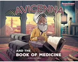 Graphic Science Biographies - Avicenna and the Book of Medicine