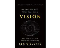 No Need for Sight When You Have a Vision