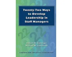 Putting Ideas Into Action- Twenty-Two Ways to Develop Leadership in Staff Managers