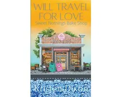 Sweet Nothings Bake Shop- Will Travel for Love