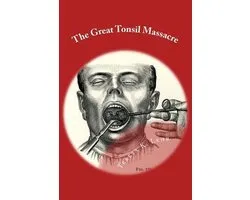 The Great Tonsil Massacre