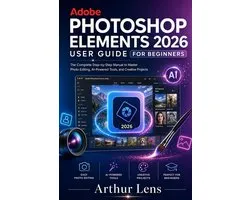 Adobe Photoshop Elements 2026 User Guide for Beginners