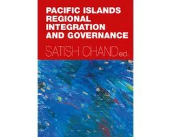 Pacific Islands Regional Integration and Governance