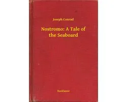Nostromo: A Tale of the Seaboard