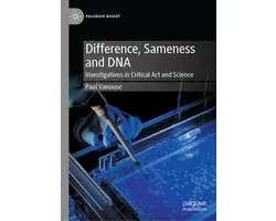 Palgrave BioArt- Difference, Sameness and DNA