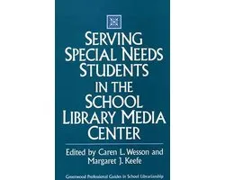 Serving Special Needs Students in the School Library Media Center
