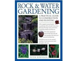 Rock & Water Gardening: A Practical Guide to Construction and Planting