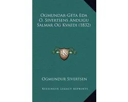 Ogmundar-Geta Eda O. Sivertsens Andligu Salmar Og Kvaedi (1832)