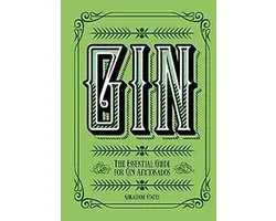 Gin: The Essential Guide for Gin Aficionados