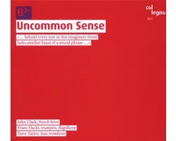 John Clark, Franz Hackl, Dave Taylor - Uncommon Sense (CD)