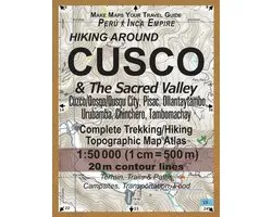 Travel Guide Hiking Trail Maps Peru- Hiking Around Cusco & The Sacred Valley Peru Inca Empire Complete Trekking/Hiking/Walking Topographic Map Atlas Cuzco/Qosqo/Qusqu City, Pisac, Ollantaytambo, Urubamba, Chinchero, Tambomachay 1