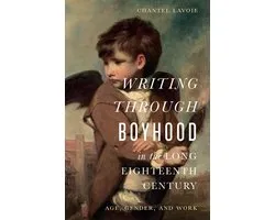 Writing through Boyhood in the Long Eighteenth Century