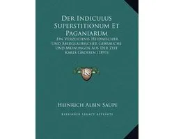 Der Indiculus Superstitionum Et Paganiarum Der Indiculus Superstitionum Et Paganiarum