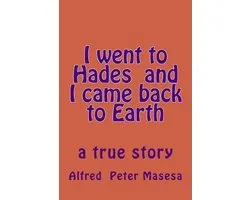 I Went to Hades and I Came Back to Earth