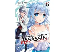 WORLDS FINEST ASSASSIN REINCARNATED ANOTHER WORLD GN-The World's Finest Assassin Gets Reincarnated in Another World as an Aristocrat, Vol. 6 (manga)