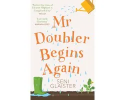 Mr Doubler Begins Again An uplifting, funny and feelgood book