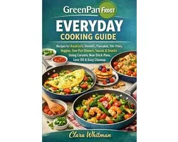 Greenpan Frost Everyday Cooking Guide