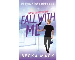 Playing for keeps 4 - Fall with me