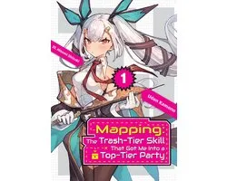 Mapping: The Trash-Tier Skill That Got Me Into a Top-Tier Party 1 - Mapping: The Trash-Tier Skill That Got Me Into a Top-Tier Party: Volume 1