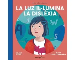 Un món millor 25 - La Luz il·lumina la dislèxia