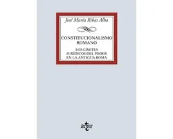 Derecho - Biblioteca Universitaria de Editorial Tecnos - Constitucionalismo romano