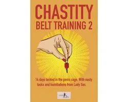 Chastity Belt Training 2 - Chastity Belt Training 2: 14 Days Locked in the Penis Cage. With Nasty Tasks and Humiliations from Lady Sas.
