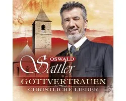 Oswald Sattler - Gottvertrauen (3 CD)
