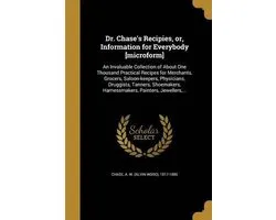 Dr. Chase's Recipies, Or, Information for Everybody [Microform]