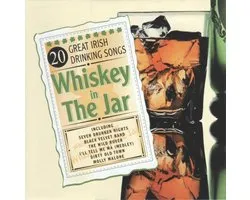 Whiskey In The Jar - 20 Great Irish Drinking Songs