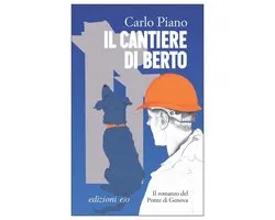 Il cantiere di Berto